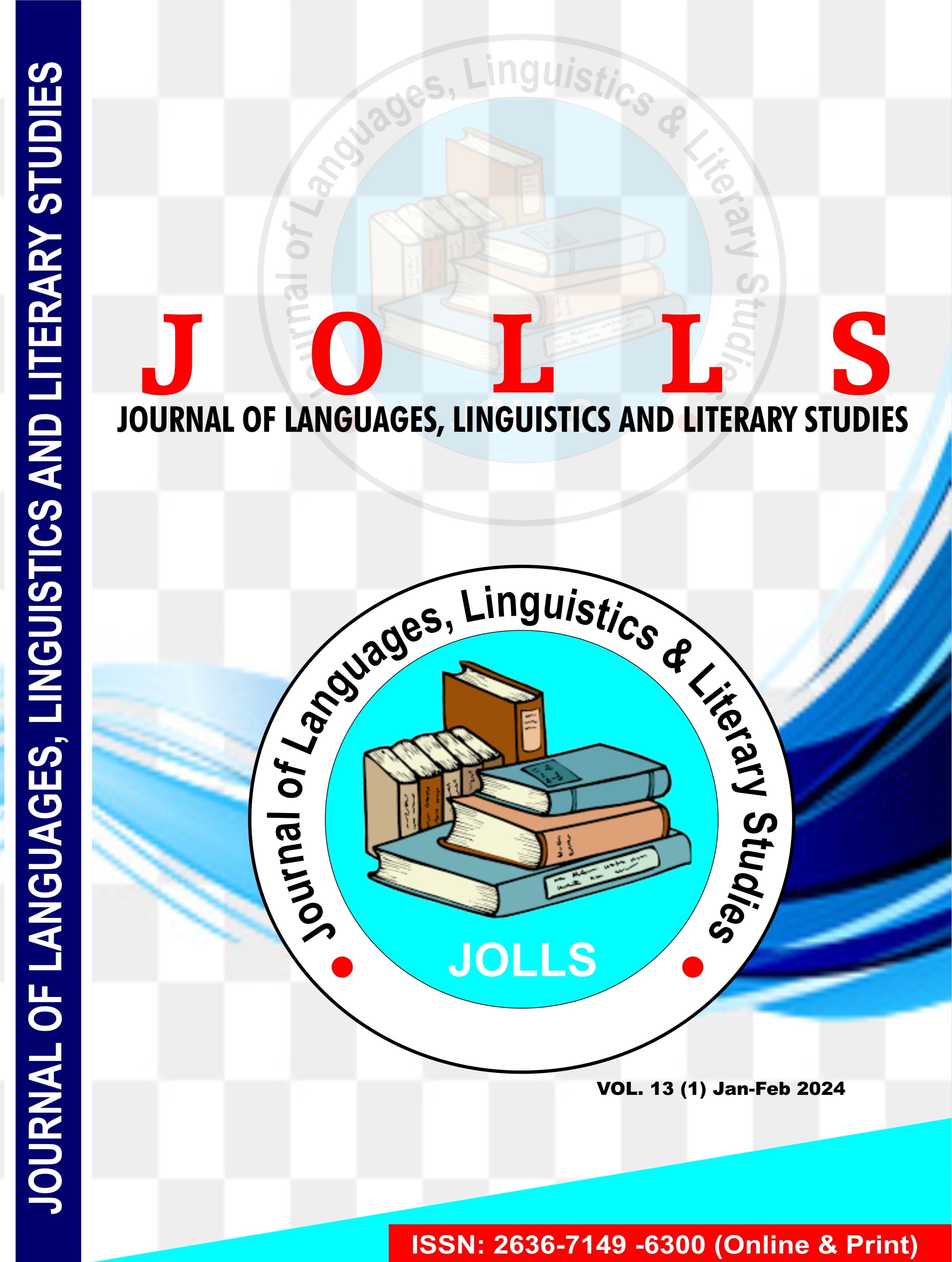 					View Vol. 13 No. 1 (2024): INTERNATIONAL JOURNAL OF ARTS, LANGUAGES, LINGUISTICS AND LITERARY STUDIES (JOLLS)  Vol. 13 (1) JAN-FEB 2024
				
