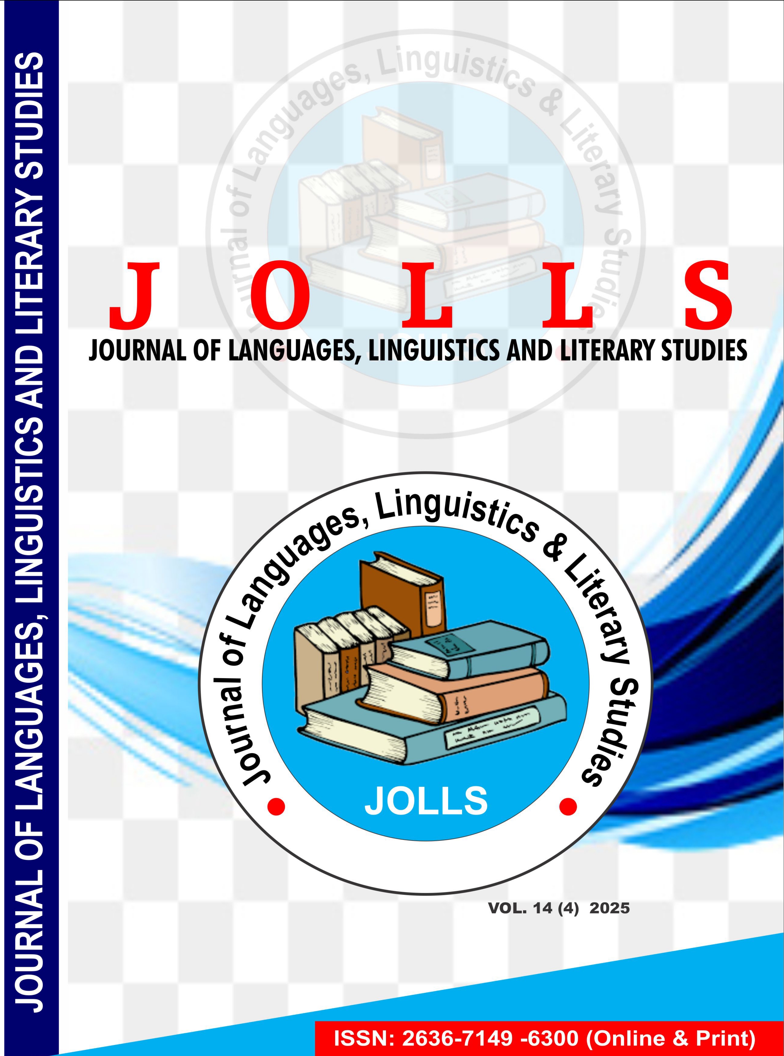 					View Vol. 14 No. 4 (2025): INTERNATIONAL JOURNAL OF ARTS, LANGUAGES, LINGUISTICS AND LITERARY STUDIES (JOLLS)
				
